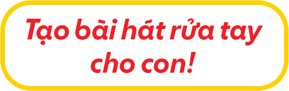 Tao bai hat rua tay cho con!